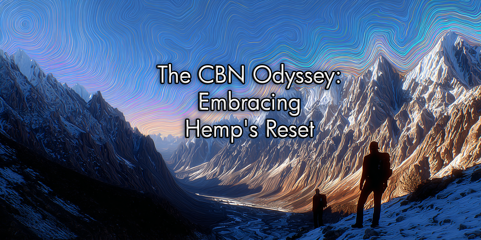 The CBN Odyssey: Embracing Hemp's Reset