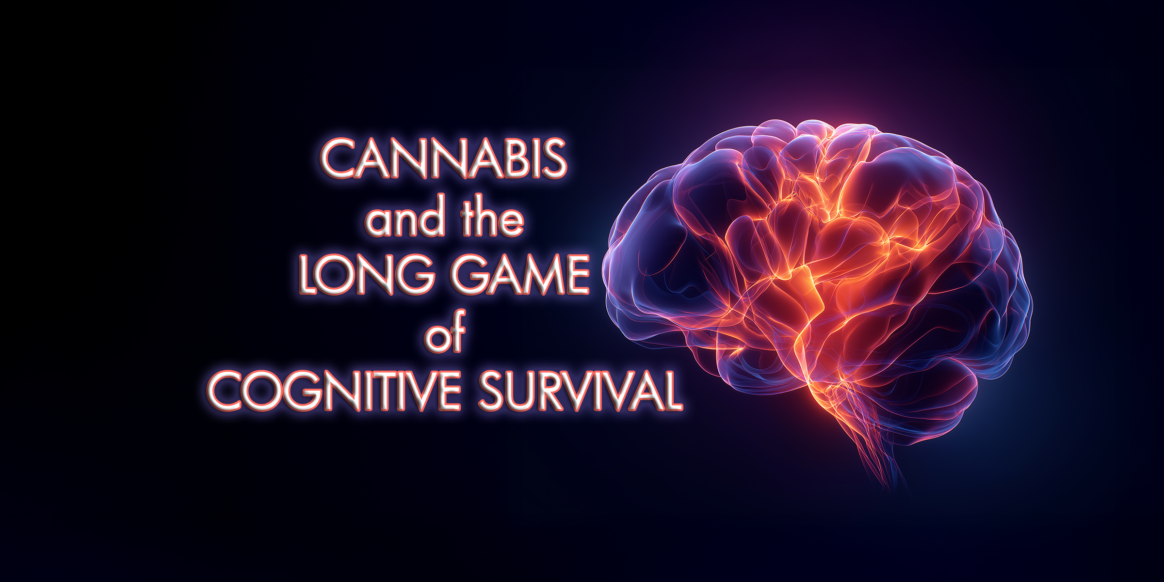 Cannabis and the Long Game of Cognitive Survival